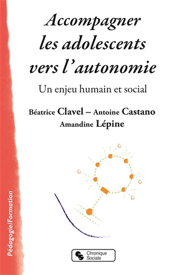 Couverture de Accompagner les adolescents vers l'autonomie : un enjeu humain et social