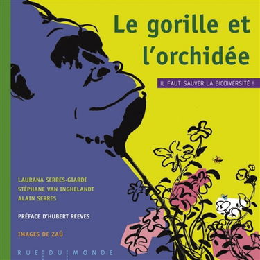 Le gorille et l'orchidée : il faut sauver la biodiversité !