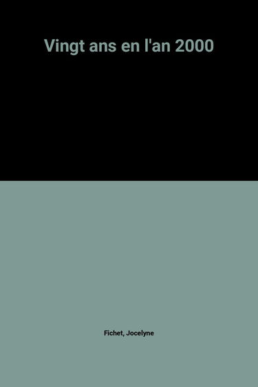 Vingt ans en l'an 2000