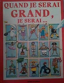 Quand je serai grand, je serai...