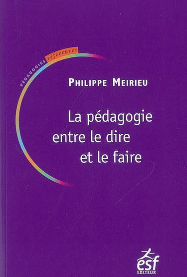 La pédagogie entre le dire et le faire ou Le courage des commencements
