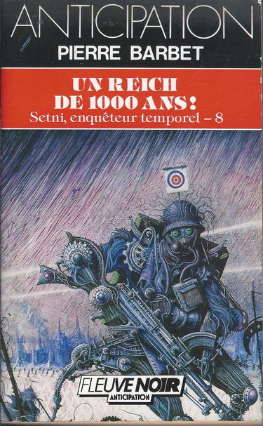 Setni, enquêteur temporel. Vol. 8. Un Reich de 1000 ans