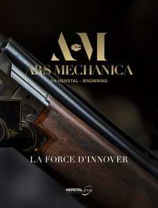 AM, ars mechanica : FN Herstal, Browning : la force d'innover