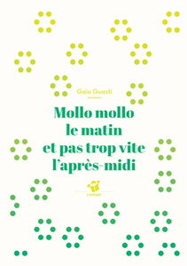 Mollo mollo le matin et pas trop vite l'après-midi