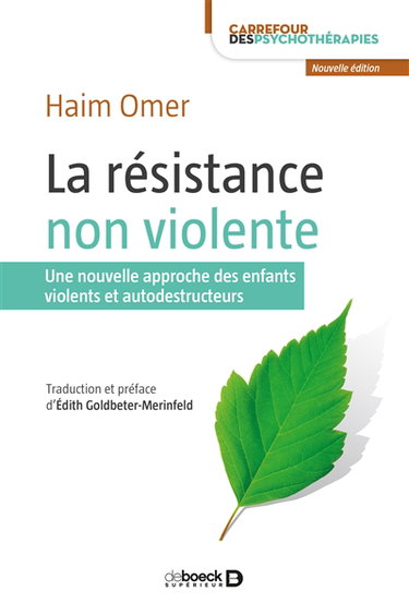 Couverture de La résistance non violente : une nouvelle approche des enfants violents et autodestructeurs
