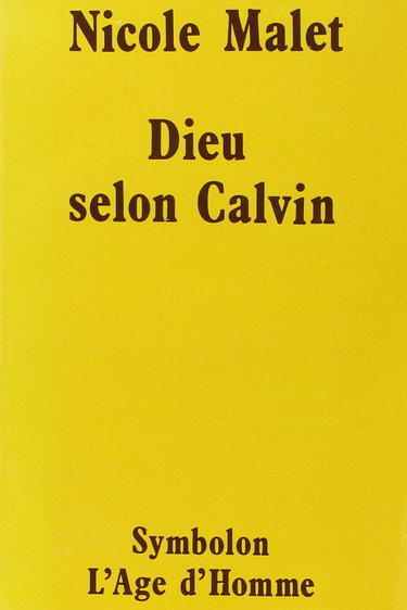 Dieu selon Calvin : Des mots à la doctrine