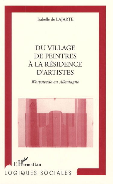 Du village de peintres à la résidence d'artistes : Worpswede en Allemagne