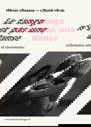 Le tango n’est pas une danse: «Entretiens dans la tourmente»