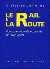 Le rail et la route : vers une nouvelle économie des transports
