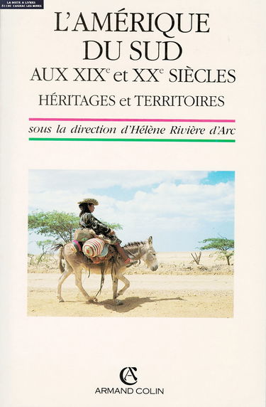 L'Amérique du Sud du XIXe et XXe siècle : héritages et territoires