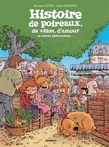 Histoire de poireaux, de vélos, d'amour et autres phénomènes...