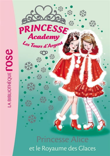Princesse academy. Vol. 14. Princesse Alice et le Royaume des glaces