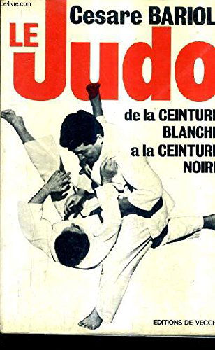 Le Judo de la Ceinture Blanche a la Ceinture Noire