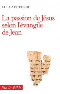 Couverture de La Passion de Jésus selon l'Evangile de Jean