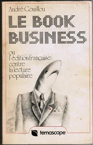 Le book-business ou l'édition française contre la lecture populaire
