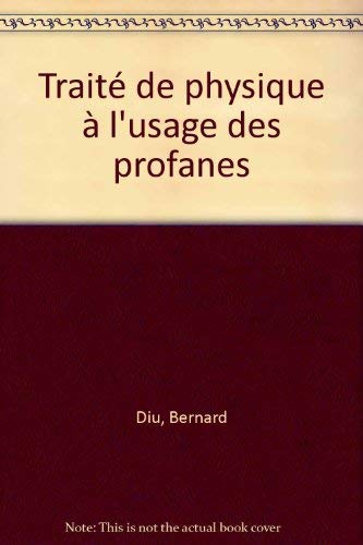 Traité de physique à l'usage du profane