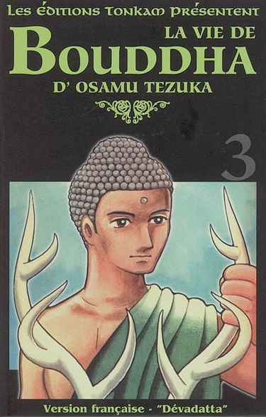 La vie de Bouddha. Vol. 3. Dévadatta