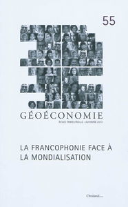 Géoéconomie, n° 55. La francophonie face à la mondialisation