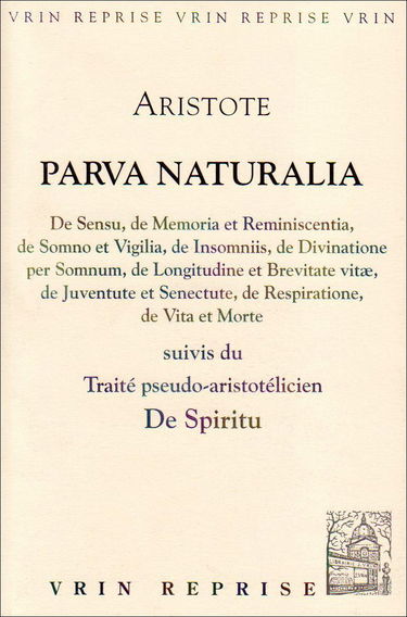 Parva Naturalia, suivi du traité pseudo-aristolicien
