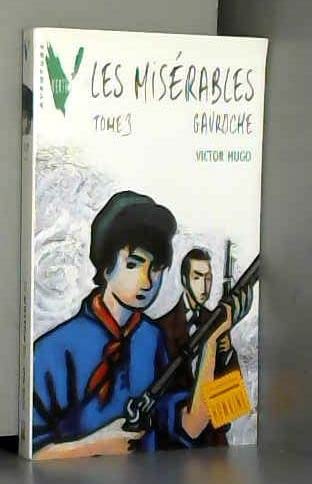 Les Misérables. Vol. 3. Gavroche