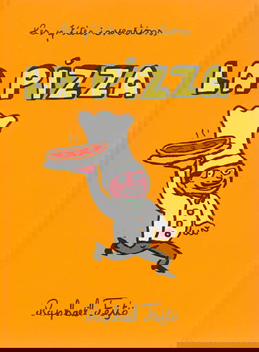 Les p'tites inventions. Vol. 2. La pizza