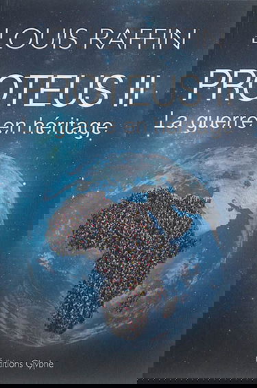 Proteus. Vol. 2. La guerre en héritage