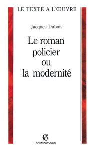 Le roman policier ou La modernité