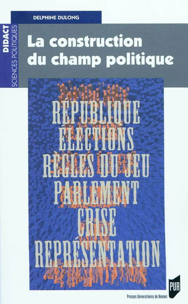 La construction du champ politique