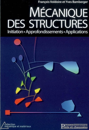 Couverture de Mécanique des structures : initiation, approfondissements, applications
