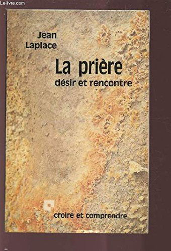 La Prière, désir et rencontre