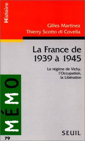 La France de 1939 à 1945 : le régime de Vichy, l'Occupation, la Libération