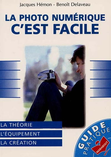 La photo numérique, c'est facile