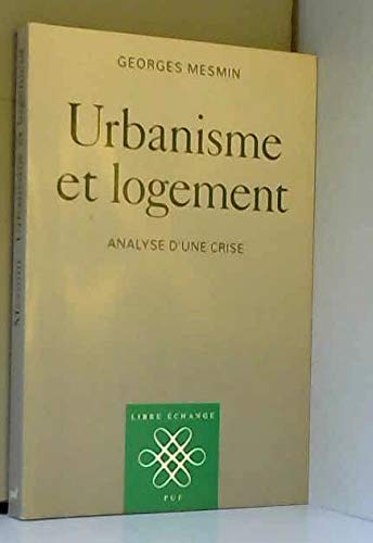 Urbanisme et logement : analyse d'une crise