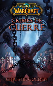 World of Warcraft. Crimes de guerre