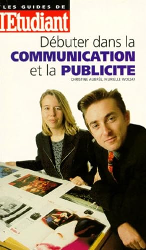 Débuter dans la communication et la publicité