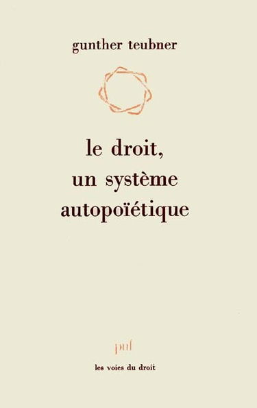 Le Droit : un système autopoïétique