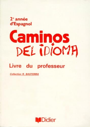 Caminos del idioma : 2e année d'espagnol, livre du professeur