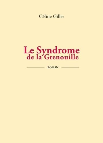 Le syndrome de la grenouille
