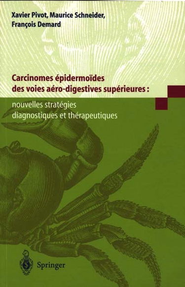 Carcinomes épidermoïdes des voies aéro-digestives supérieures : nouvelles stratégies diagnostiques et thérapeutiques