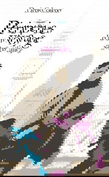 Péripéties d'un voyage sans ailes