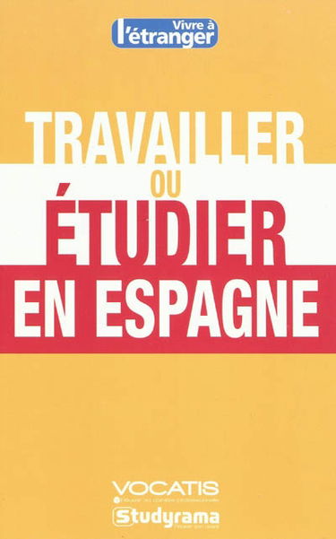 Travailler ou étudier en Espagne