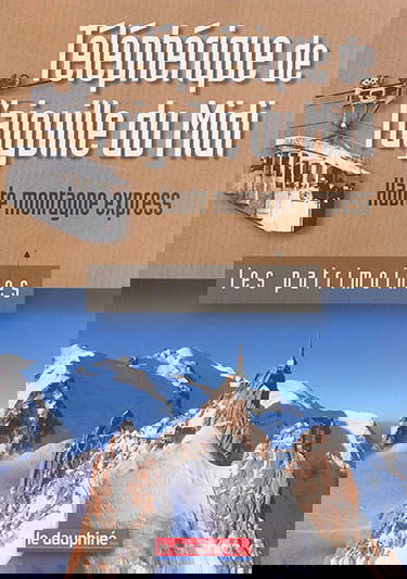 Téléphériques de l'aiguille du Midi : haute montagne express