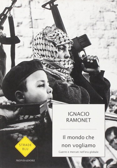 Couverture de Mondo Che Non Vogliamo. Guerra E Me [Import] par Ignacio Ramonet