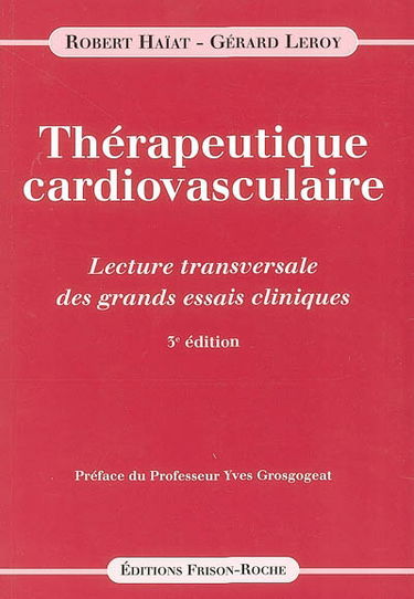 Thérapeutique cardiovasculaire : lecture transversale des grands essais cliniques