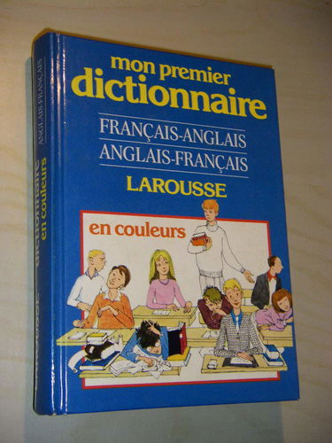 Mon premier dictionnaire en couleurs, français-anglais, English-French