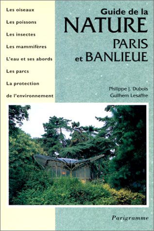 Guide de la nature, Paris et banlieue