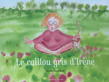Le caillou gris d'Irène