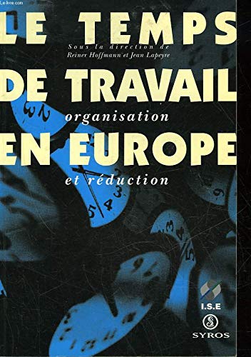 Le temps de travail en Europe : organisation et réduction