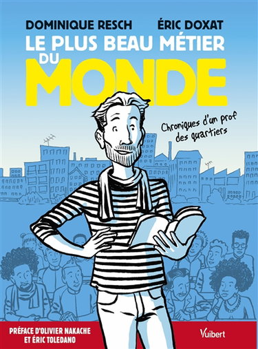 Couverture de Le plus beau métier du monde : chroniques d'un prof des quartiers