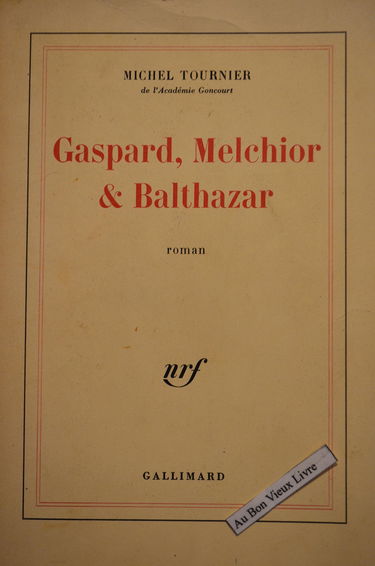 Gaspard, Melchior et Balthazar / Tournier, Michel / Réf38463